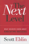 The Next Level: What Insiders Know about Executive Success