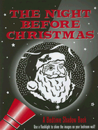 The Night Before Christmas: A Bedtime Shadow Book
