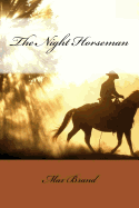 The Night Horseman Max Brand