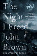 The Night I Freed John Brown