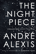The Night Piece: Collected Short Fiction