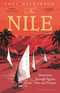 The Nile: Downriver Through Egypt's Past and Present