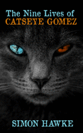 The Nine Lives of Catseye Gomez