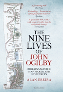 The Nine Lives of John Ogilby: Britain's Master Map Maker and His Secrets