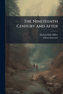 The Nineteenth Century and After: 1861-1906