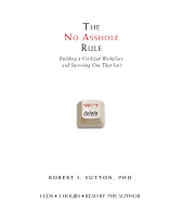 The No Asshole Rule: Building a Civilized Workplace and Surviving One That Isn't