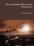 The No-Breakfast Plan and the Fasting-Cure