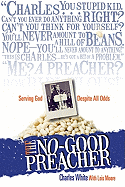 The No-Good Preacher: Serving God Despite All Odds