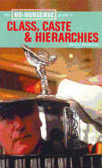 The No-Nonsense Guide to Class, Caste & Hierarchies