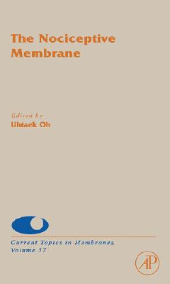 The Nociceptive Membrane - Oh, Uhtaek (Editor)