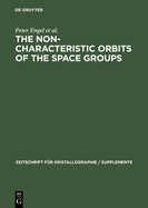 The Non-characteristic orbits of the space groups