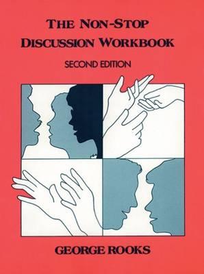 The Non-Stop Discussion Workbook - Rooks, George M