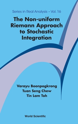 The Non-uniform Riemann Approach To Stochastic Integration - Boonpogkrong, Varayu, and Chew, Tuan Seng, and Toh, Tin Lam