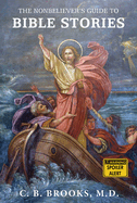 The Nonbeliever's Guide to Bible Stories
