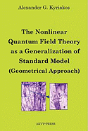 The Nonlinear Quantum Field Theory as a Generalization of Standard Model (Geometrical Approach)