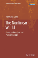 The Nonlinear World: Conceptual Analysis and Phenomenology