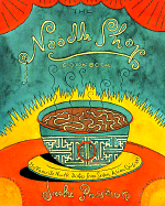 The Noodle Shop Cookbook