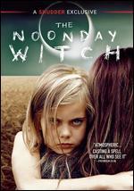 The Noonday Witch