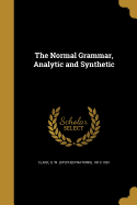 The Normal Grammar, Analytic and Synthetic
