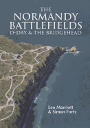 The Normandy Battlefields: D-Day and the Bridgehead