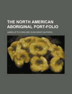 The North American aboriginal port-folio