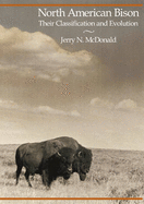 The North American Bison: Their Classification and Evolution