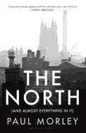 The North: (And Almost Everything In It)