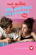 The (Not Quite) Perfect Boyfriend