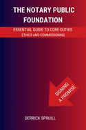 The Notary Public Foundation: Essential Guide to Core Duties, Ethics, and Commissioning