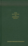 The Notation of Medieval Music