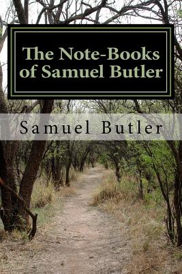The Note-Books of Samuel Butler - Samuel Butler