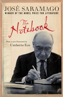 The Notebook - Saramago, Jose, and Eco, Umberto (Preface by), and Hopkinson, Amanda (Translated by)