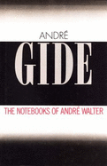The Notebooks of Andre Walter