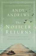 The Noticer Returns: Sometimes You Find Perspective, and Sometimes Perspective Finds You