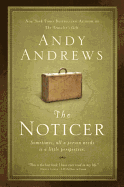 The Noticer: Sometimes, All a Person Needs Is a Little Perspective.