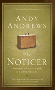 The Noticer: Sometimes, All a Person Needs Is a Little Perspective