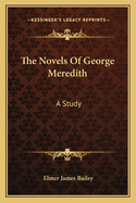 The Novels of George Meredith: A Study