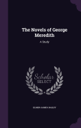 The Novels of George Meredith: A Study