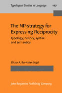 The Np-Strategy for Expressing Reciprocity: Typology, History, Syntax and Semantics