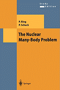 The Nuclear Many-Body Problem