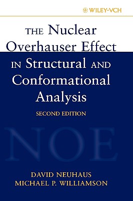 The Nuclear Overhauser Effect in Structural and Conformational Analysis - Neuhaus, David, and Williamson, Michael P