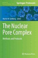 The Nuclear Pore Complex: Methods and Protocols