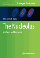 The Nucleolus: Methods and Protocols