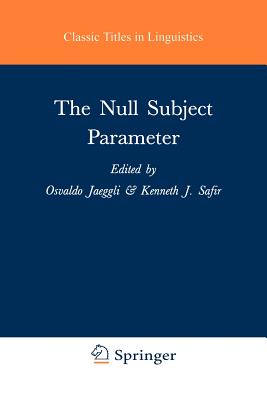 The Null Subject Parameter - Jaeggli, M (Editor), and Safir, K (Editor)