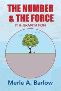 The Number & the Force: Pi & Gravitation