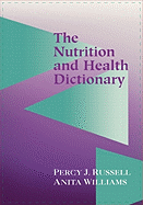 The Nutrition and Health Dictionary (Softcover): .