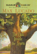 The Oak Inside the Acorn