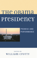 The Obama Presidency: Promise and Performance