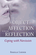 The Object of My Affection Is in My Reflection: Coping with Narcissists