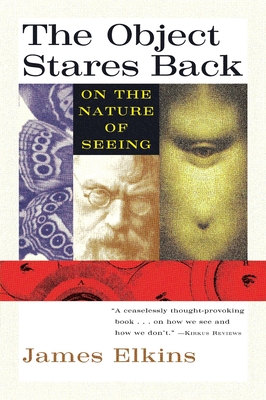 The Object Stares Back - Elkins, James